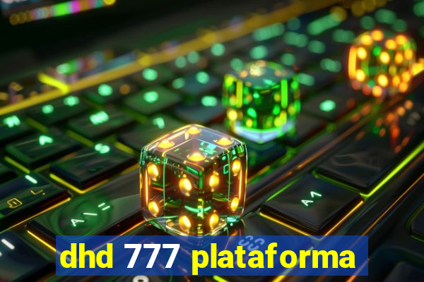 dhd 777 plataforma