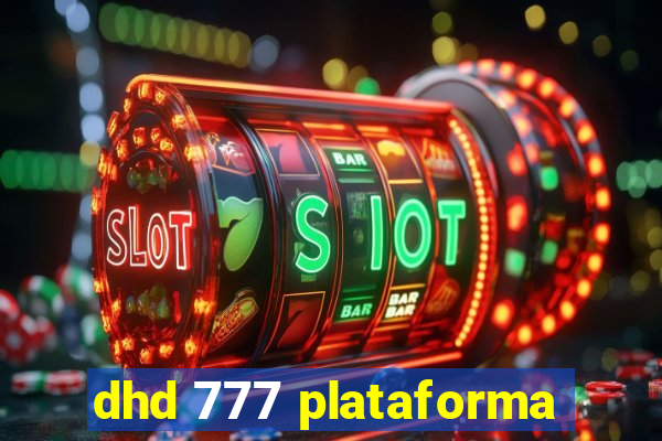 dhd 777 plataforma