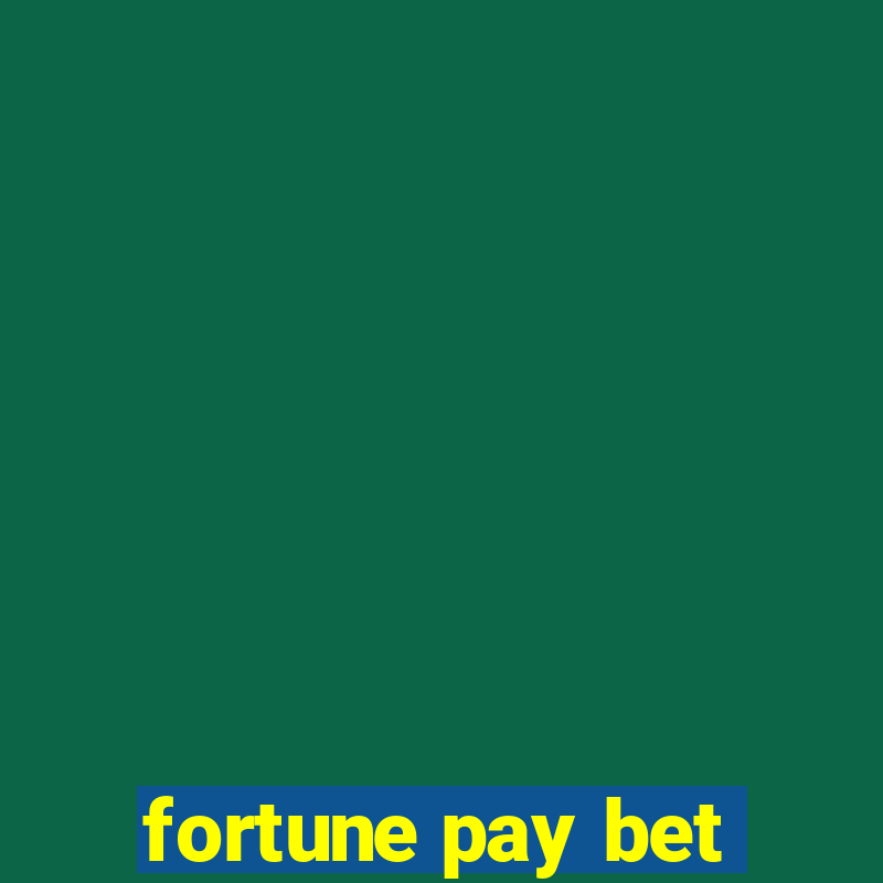 fortune pay bet