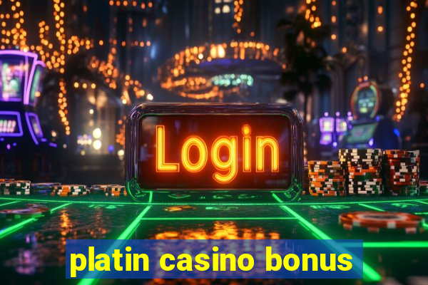 platin casino bonus