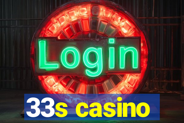 33s casino