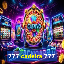 777 cadeira 777