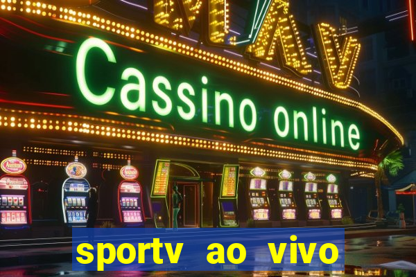 sportv ao vivo online multi