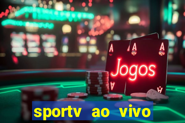 sportv ao vivo online multi