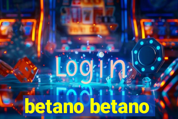 betano betano