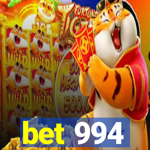 bet 994