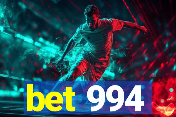 bet 994