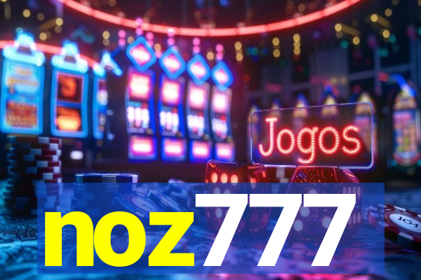 noz777