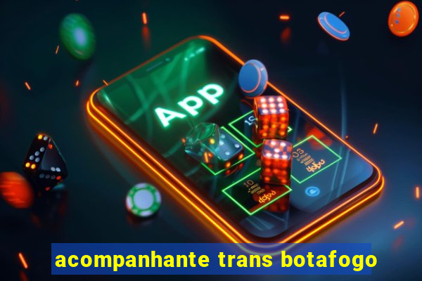 acompanhante trans botafogo