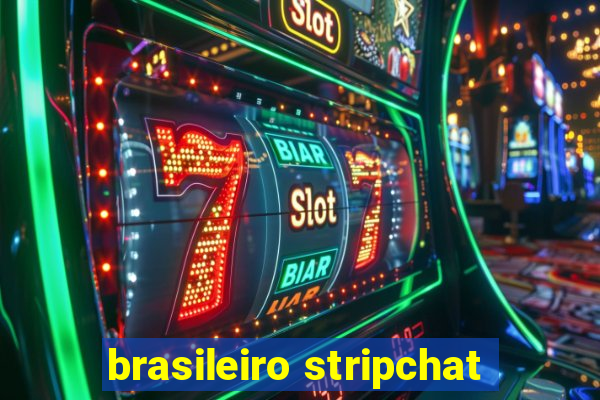 brasileiro stripchat