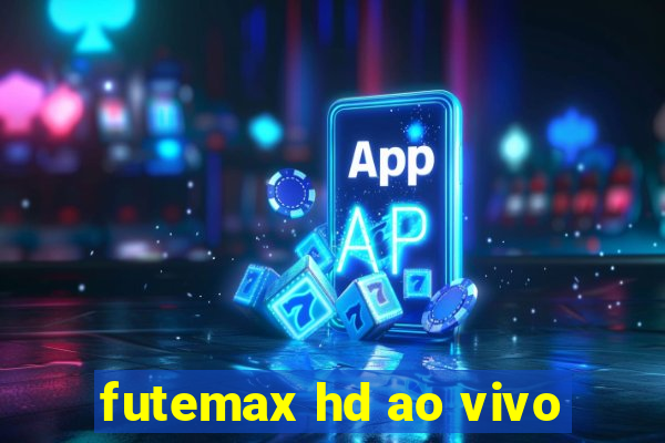 futemax hd ao vivo