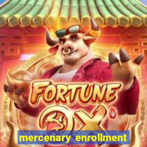 mercenary enrollment