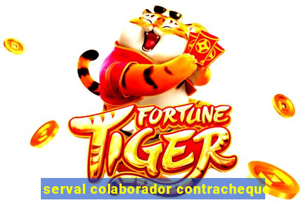 serval colaborador contracheque