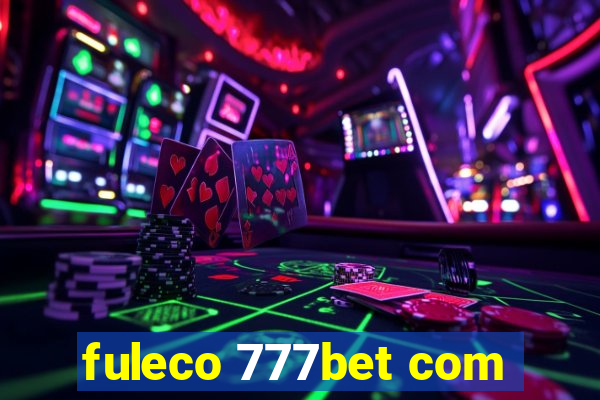 fuleco 777bet com