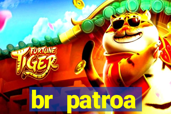 br patroa plataforma jogo online