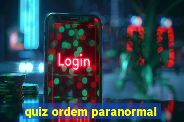 quiz ordem paranormal