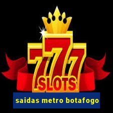 saidas metro botafogo