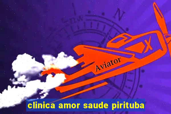 clinica amor saude pirituba