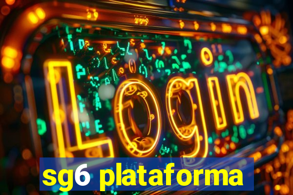 sg6 plataforma