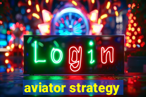 aviator strategy