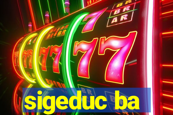 sigeduc ba