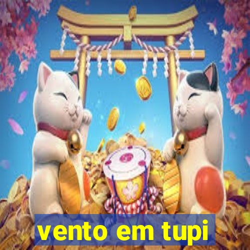 vento em tupi