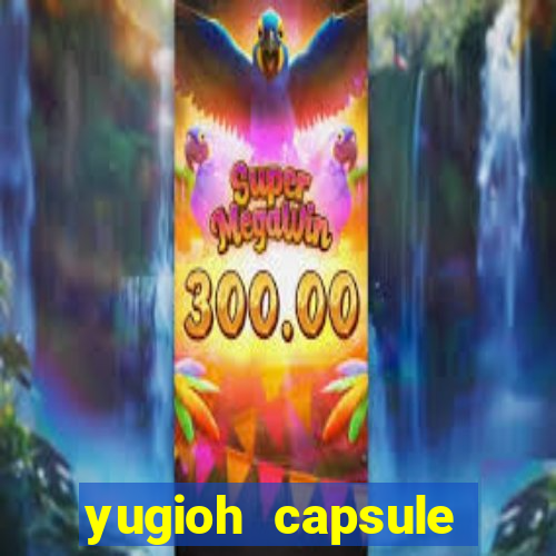 yugioh capsule monster coliseum fusion and evolution list