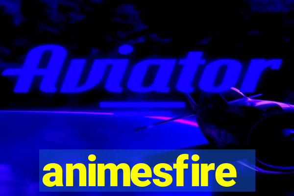 animesfire