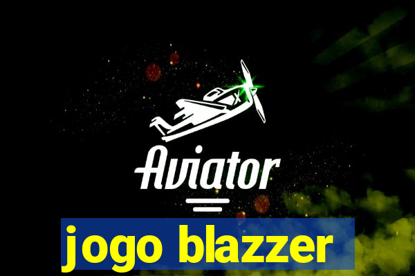 jogo blazzer