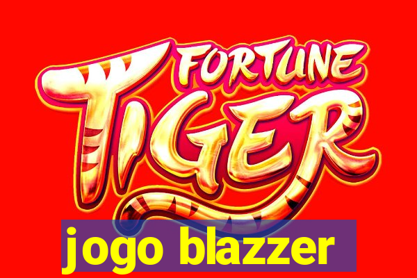 jogo blazzer