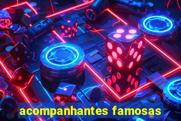 acompanhantes famosas