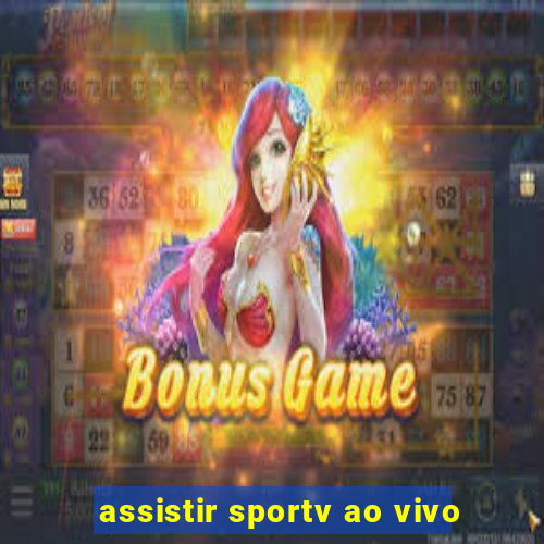 assistir sportv ao vivo