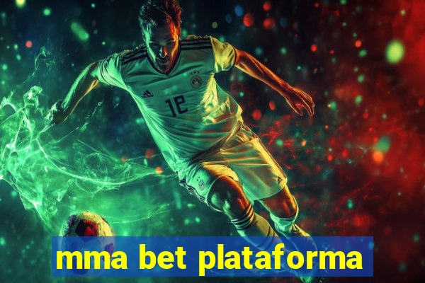 mma bet plataforma