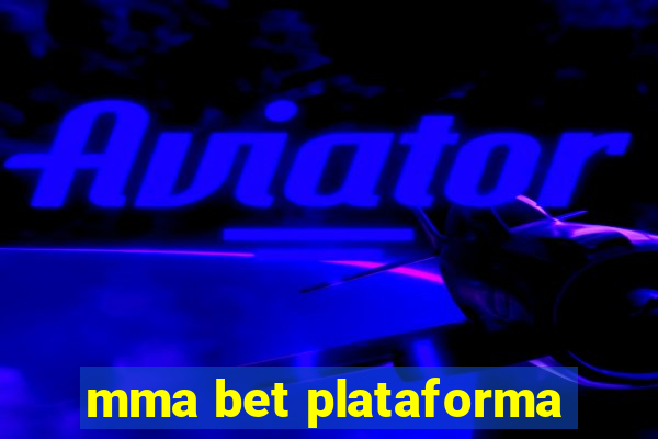 mma bet plataforma