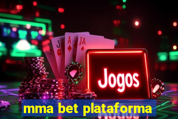 mma bet plataforma