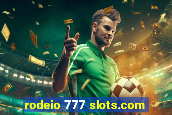 rodeio 777 slots.com