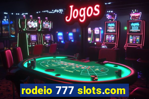 rodeio 777 slots.com