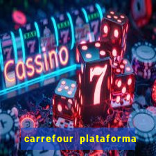 carrefour plataforma de jogos