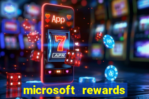 microsoft rewards ganhe recompensas