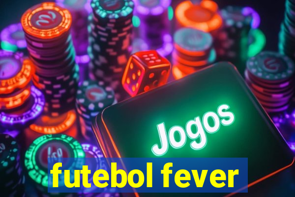 futebol fever