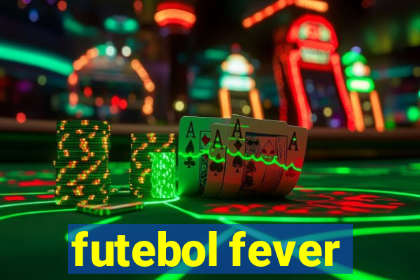 futebol fever