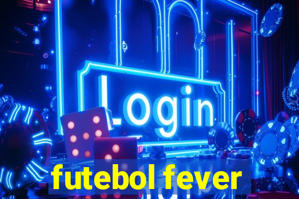 futebol fever