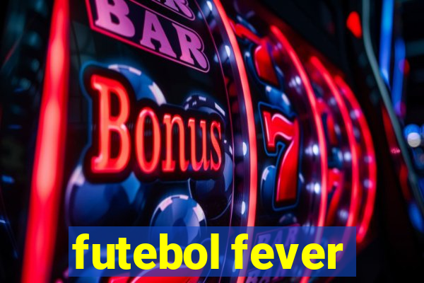 futebol fever