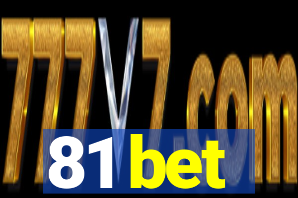 81 bet