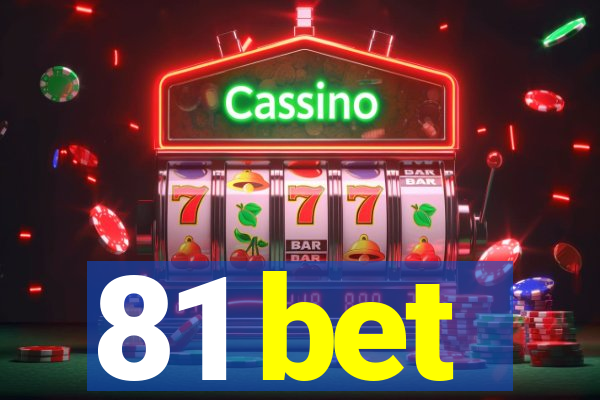 81 bet