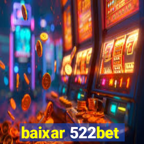 baixar 522bet