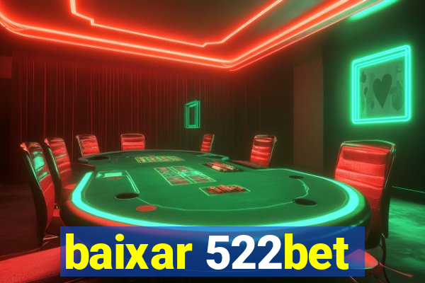 baixar 522bet