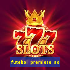 futebol premiere ao vivo gratis