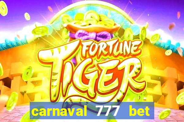 carnaval 777 bet paga mesmo