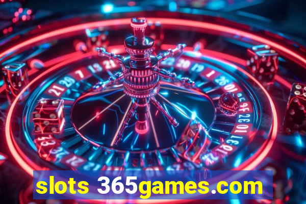 slots 365games.com